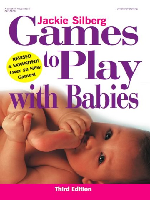 Title details for Games to Play with Babies by Jackie Silberg - Available